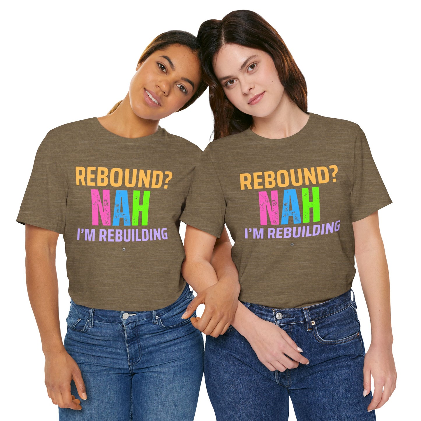 Rebound Unisex Tee - 'rebound NAH im rebuilding'