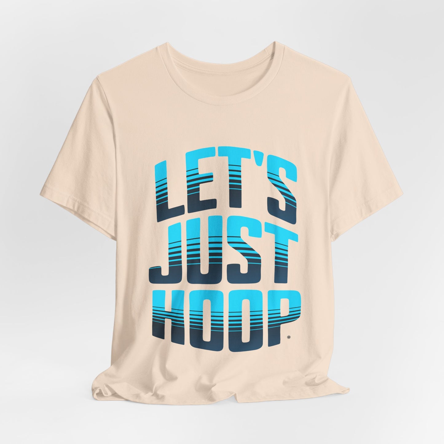 Let's Just Hoop T-Shirt