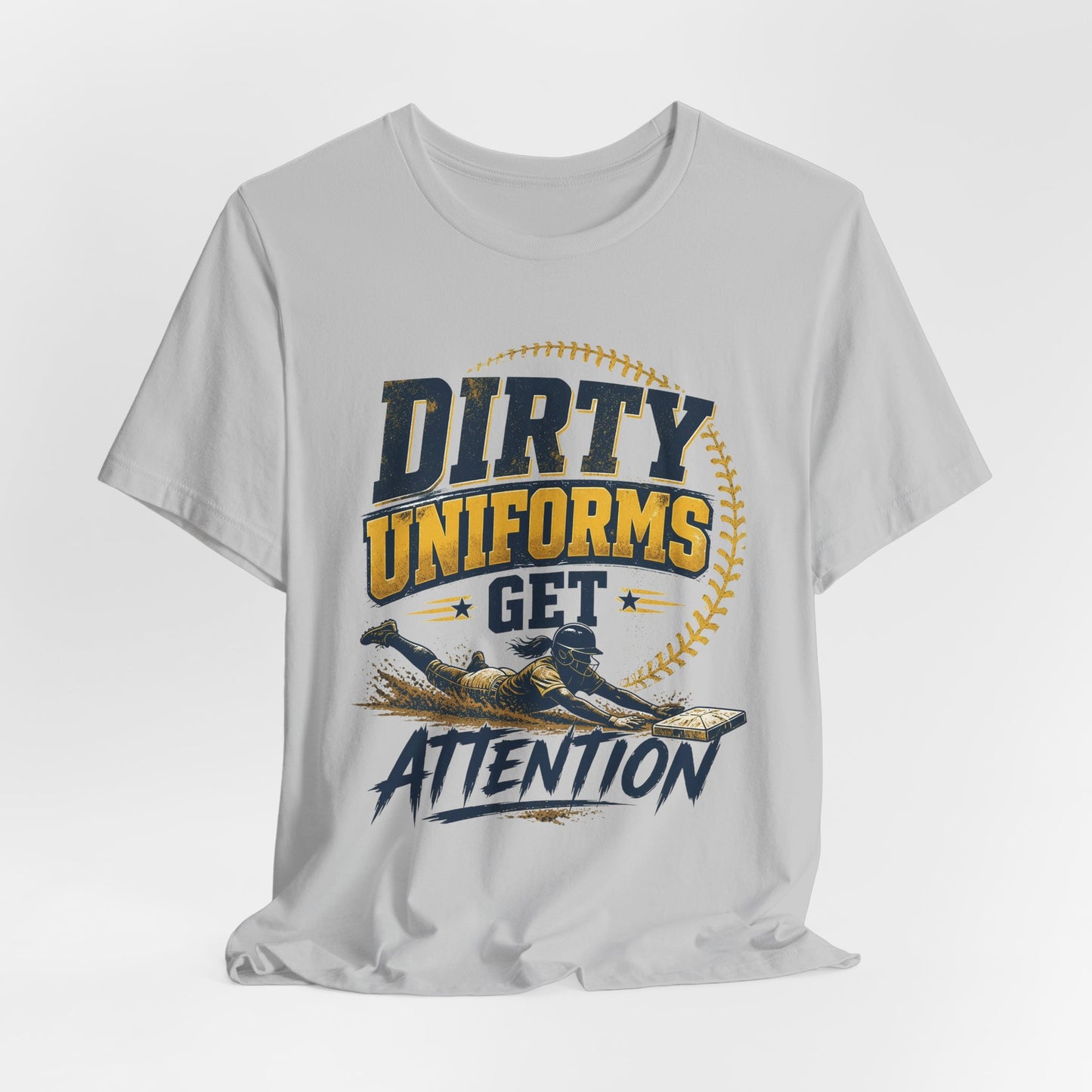 Dirty Uniforms Get Attention Softball Graphic Tee