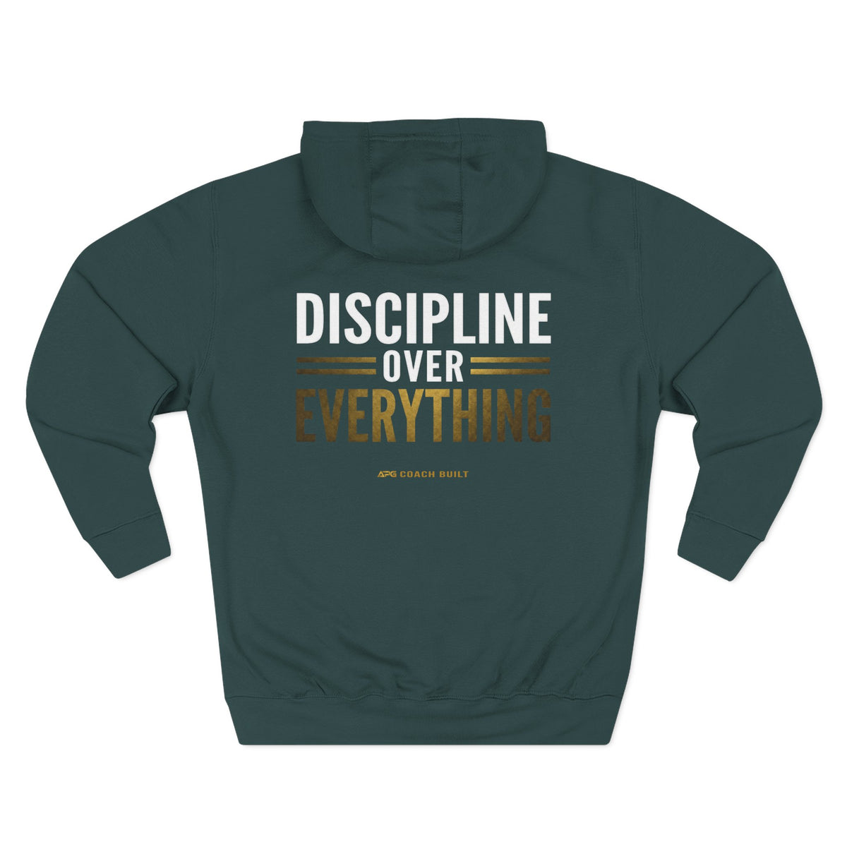 Discipline Over Everything Hoodie