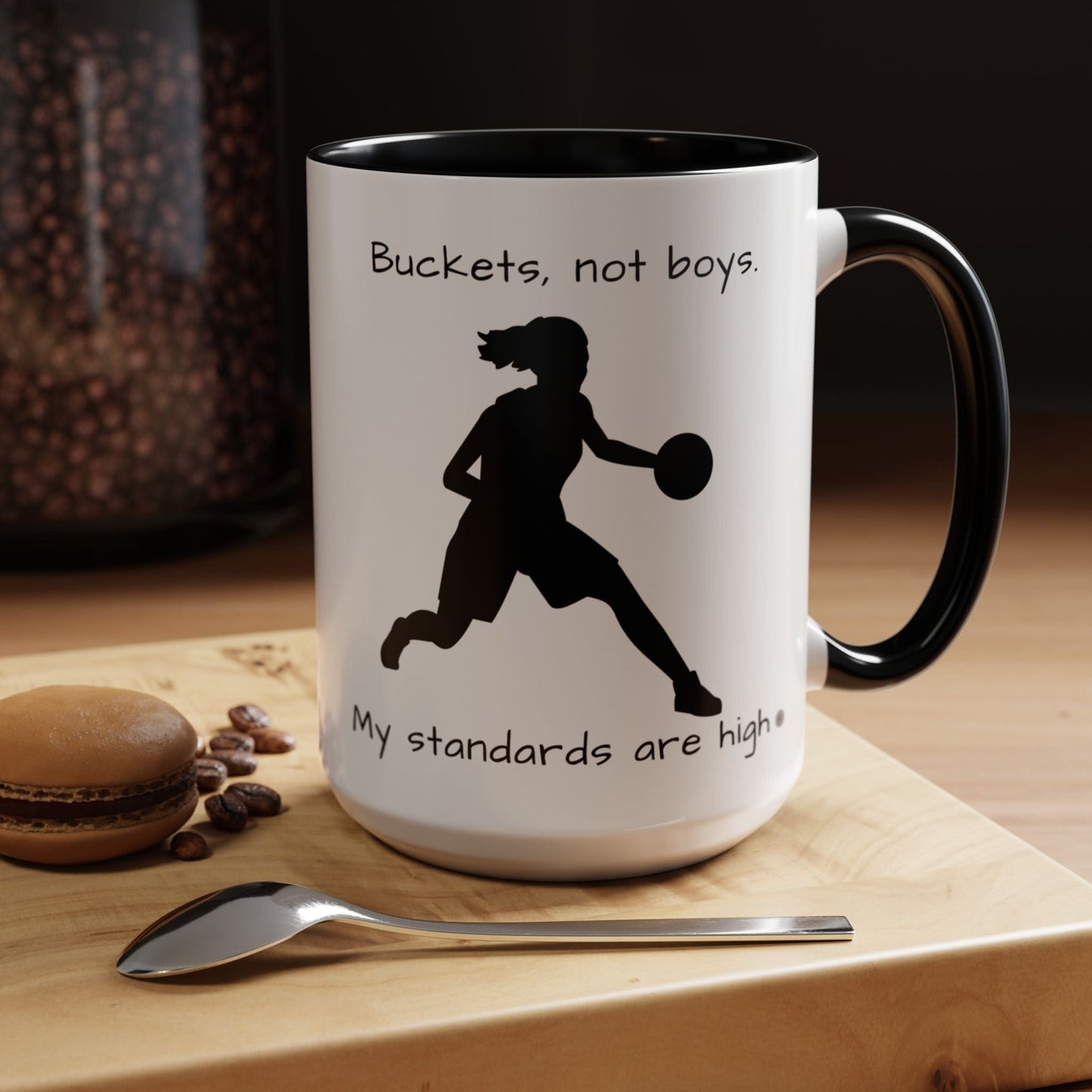 Mug Mug - "Buckets Not Boys My Standards Are High" Coffee Mug (11, 15oz)