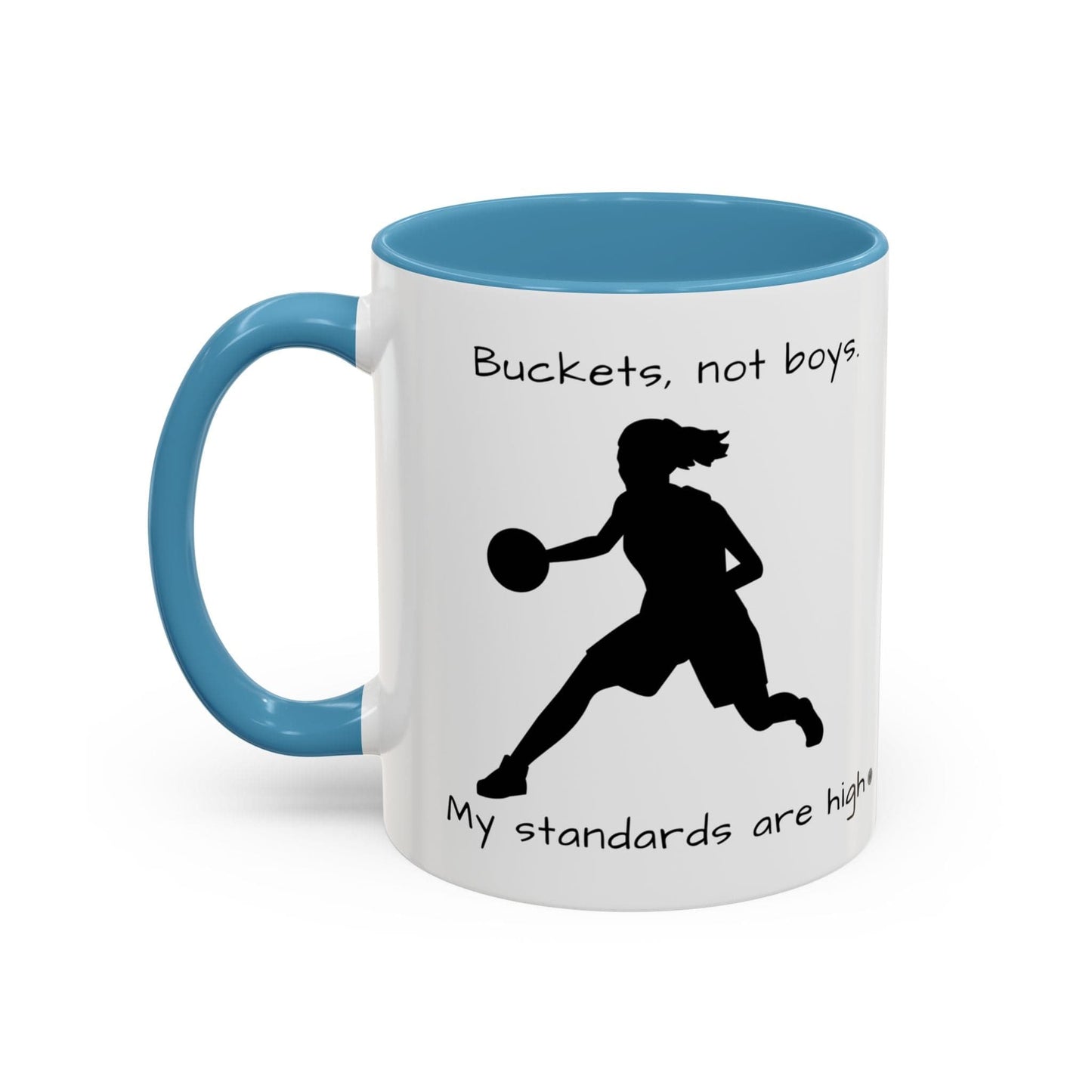 Mug Mug - "Buckets Not Boys My Standards Are High" Coffee Mug (11, 15oz)