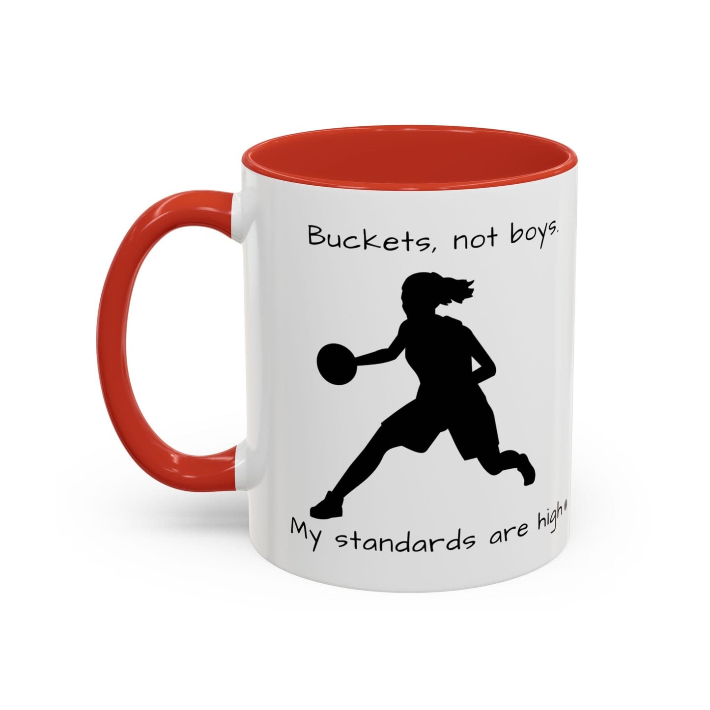 Mug Mug - "Buckets Not Boys My Standards Are High" Coffee Mug (11, 15oz)