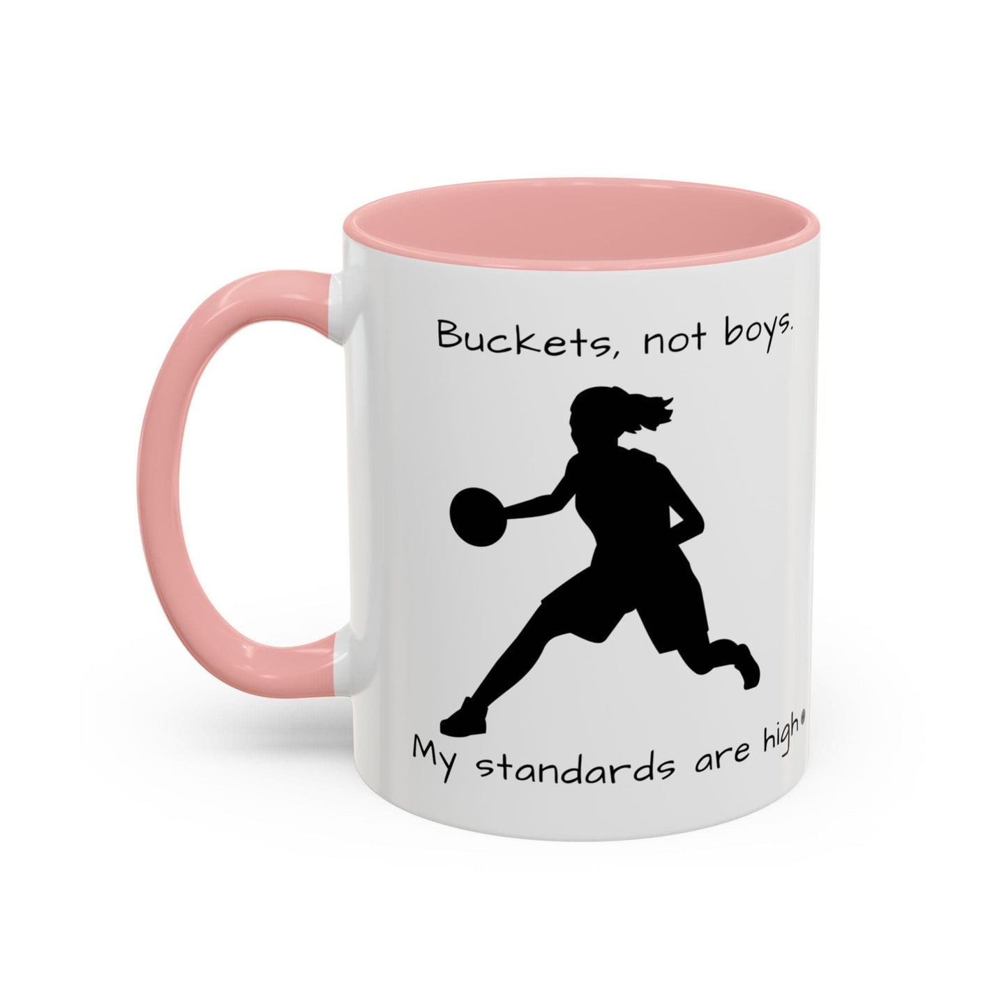 Mug Mug - "Buckets Not Boys My Standards Are High" Coffee Mug (11, 15oz)