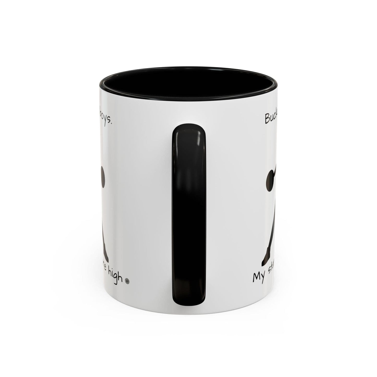 Mug Mug - "Buckets Not Boys My Standards Are High" Coffee Mug (11, 15oz)