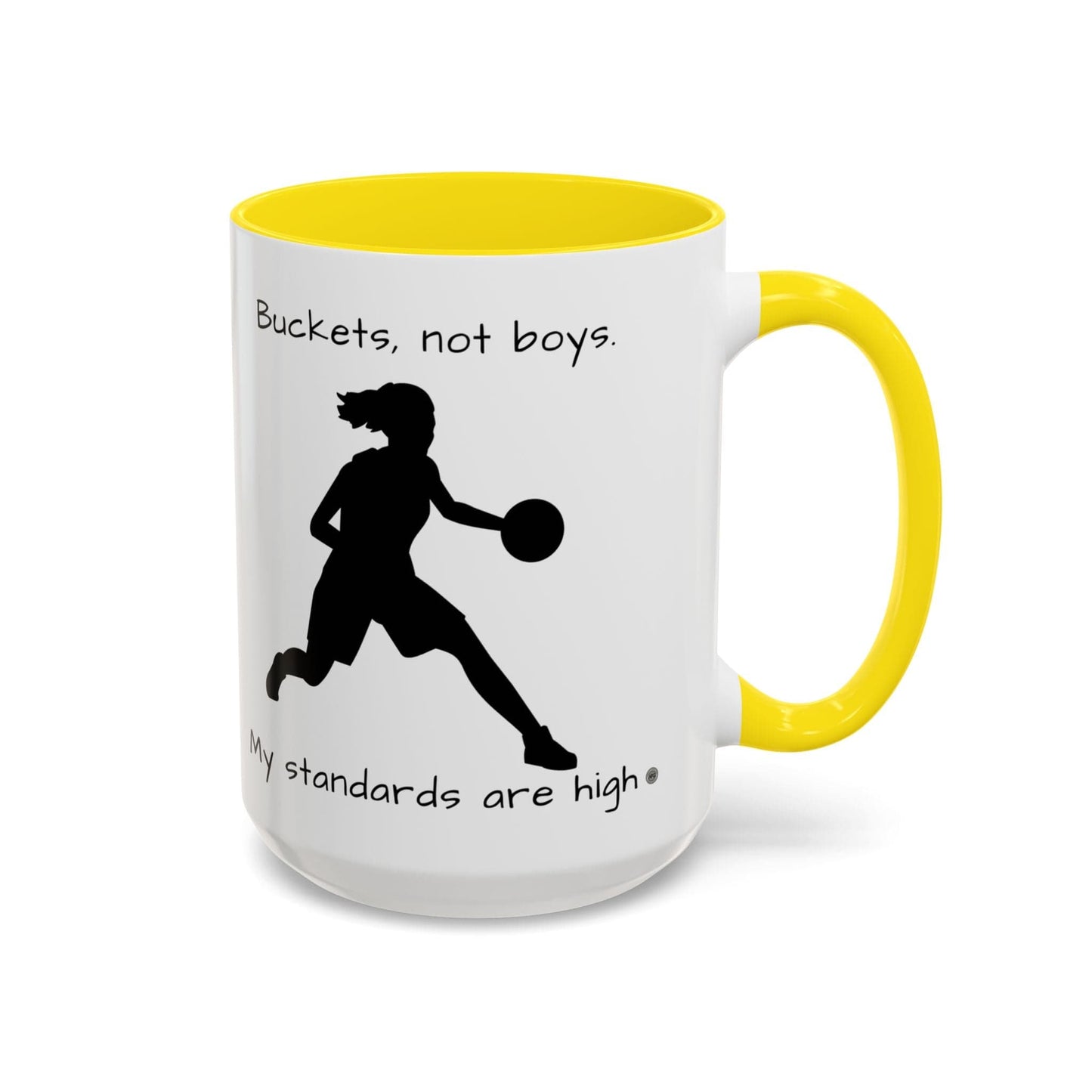 Mug Mug - "Buckets Not Boys My Standards Are High" Coffee Mug (11, 15oz) 15oz / Yellow