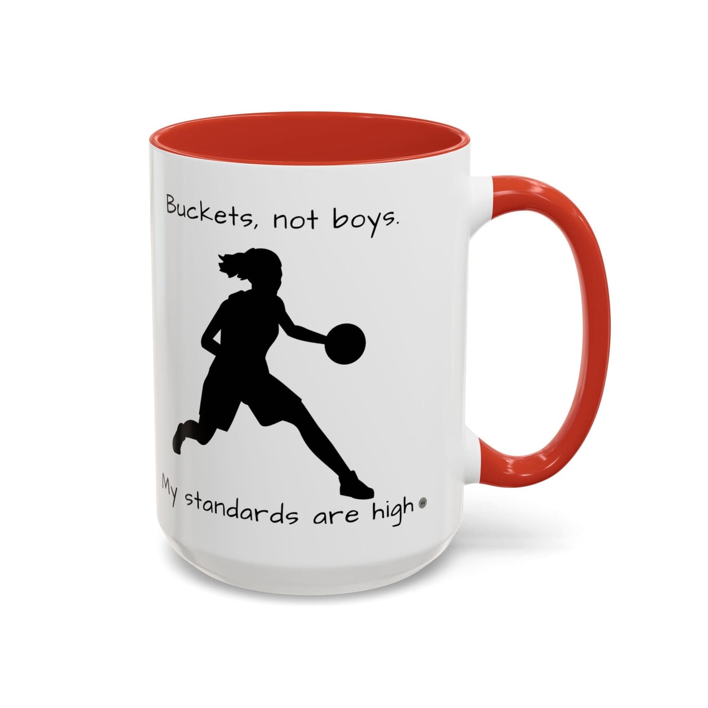 Mug Mug - "Buckets Not Boys My Standards Are High" Coffee Mug (11, 15oz) 15oz / Red