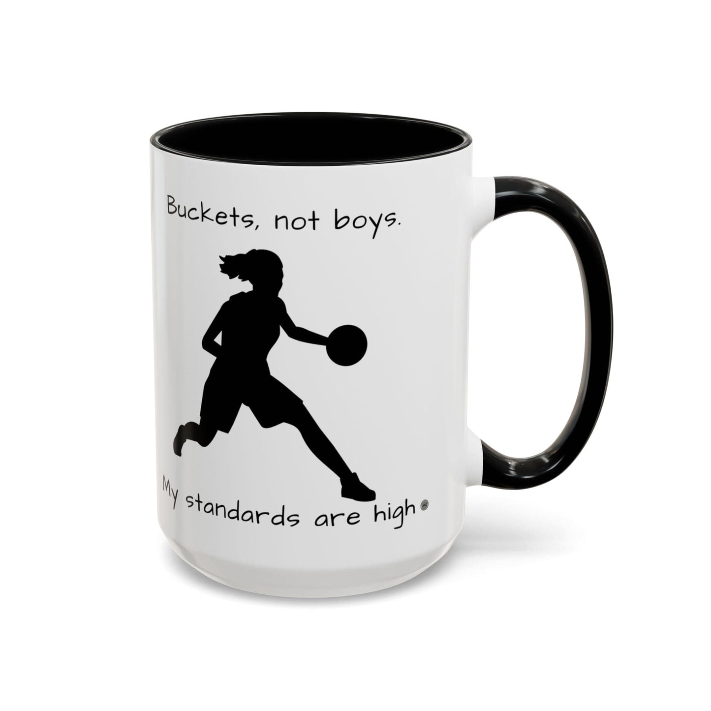 Mug Mug - "Buckets Not Boys My Standards Are High" Coffee Mug (11, 15oz) 15oz / Black