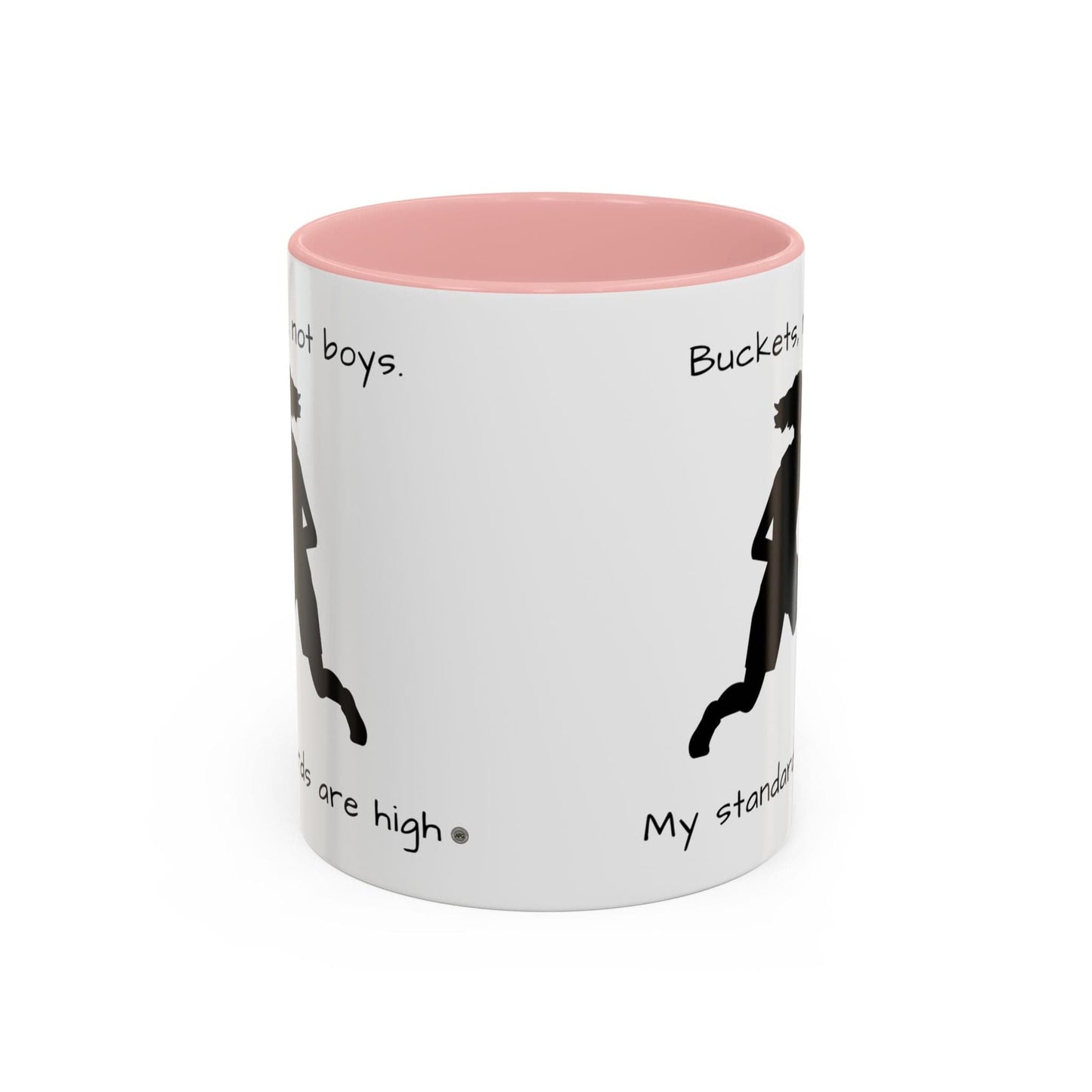 Mug Mug - "Buckets Not Boys My Standards Are High" Coffee Mug (11, 15oz) 11oz / Pink