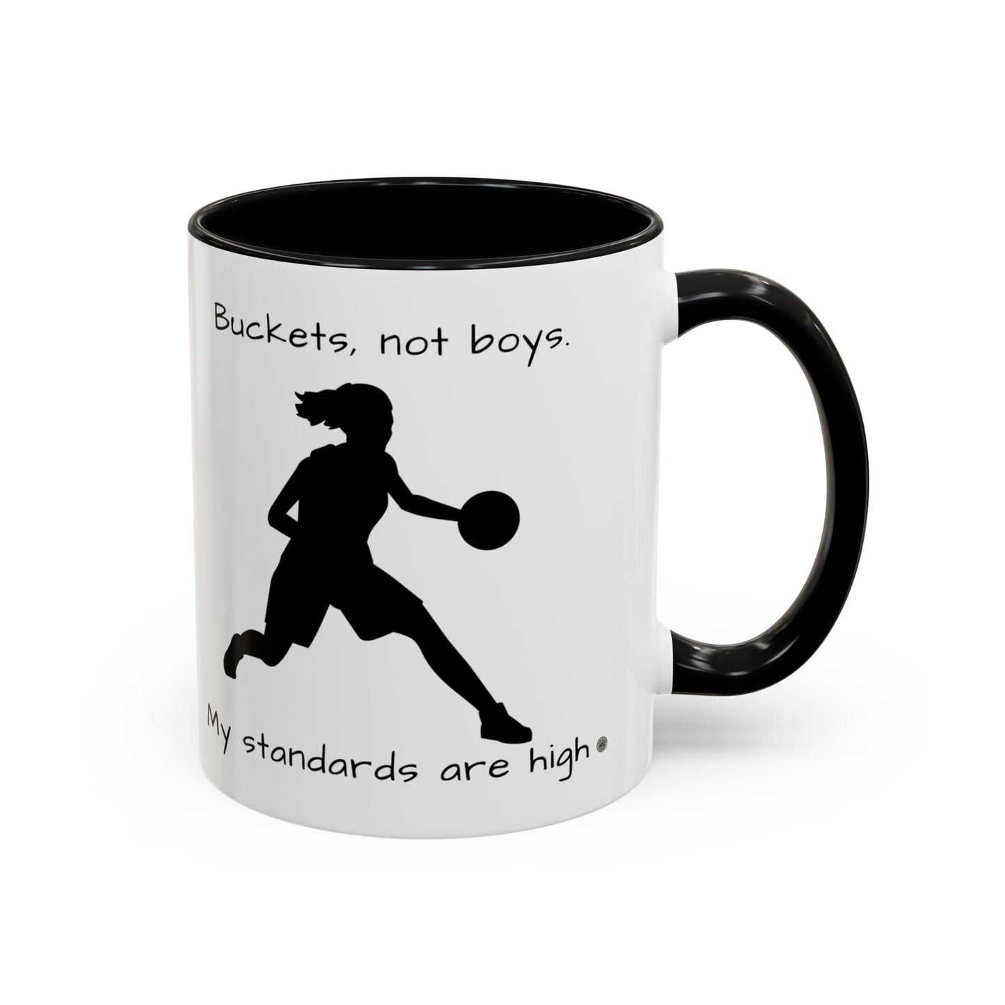 Mug Mug - "Buckets Not Boys My Standards Are High" Coffee Mug (11, 15oz) 11oz / Black