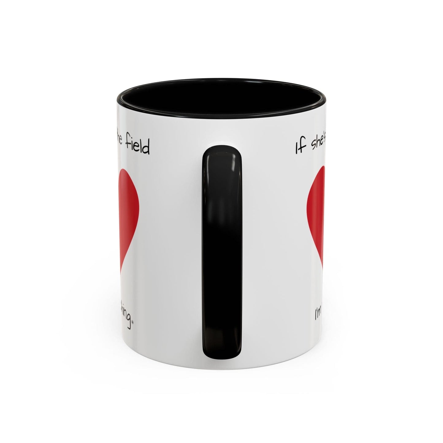 Mug Mug - 'If she's on the field, I'm Watching' Coffee Mug (11, 15oz)