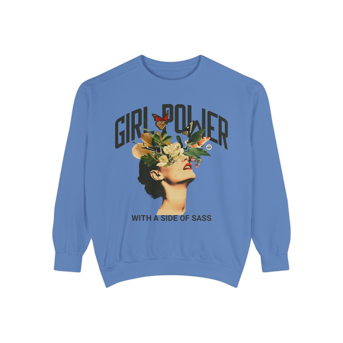 Sweatshirt Garment-Dyed Sweatshirt - Girlpower with a Side of Sass Flo Blue / S