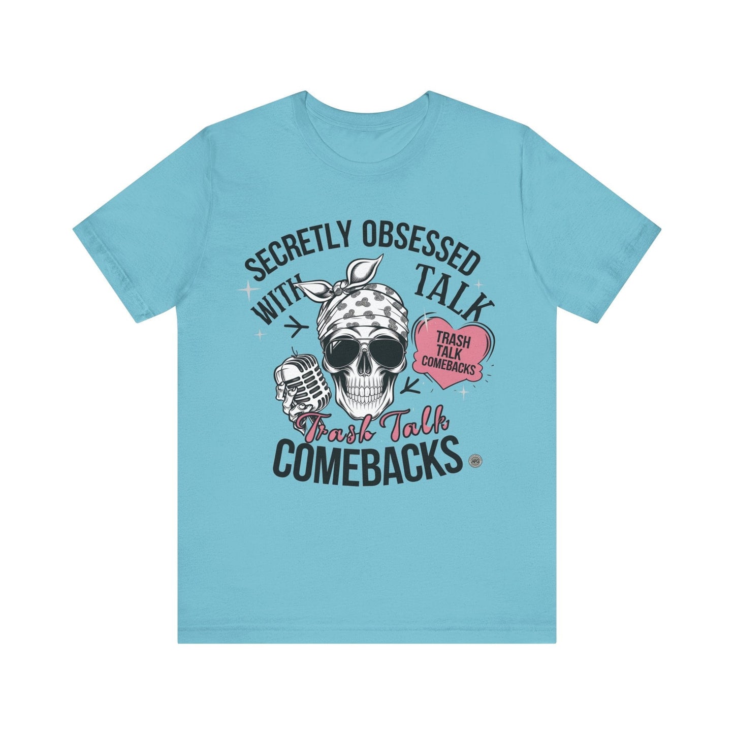 T-Shirt Basketball Tee - Unisex Jersey Short Sleeve Tee - Secretly Obsessed with Trash Talk Comebacks Turquoise / S