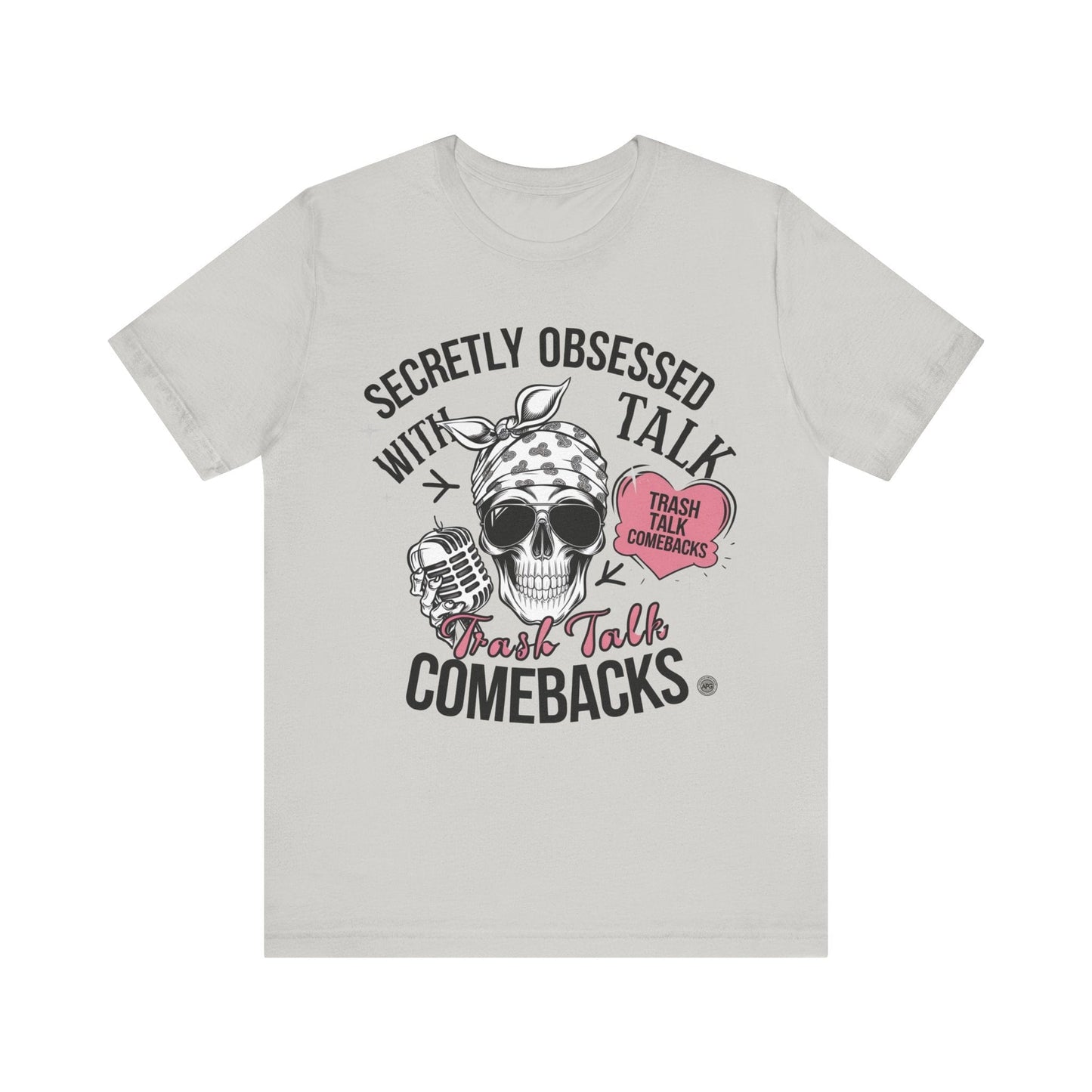 T-Shirt Basketball Tee - Unisex Jersey Short Sleeve Tee - Secretly Obsessed with Trash Talk Comebacks Silver / S