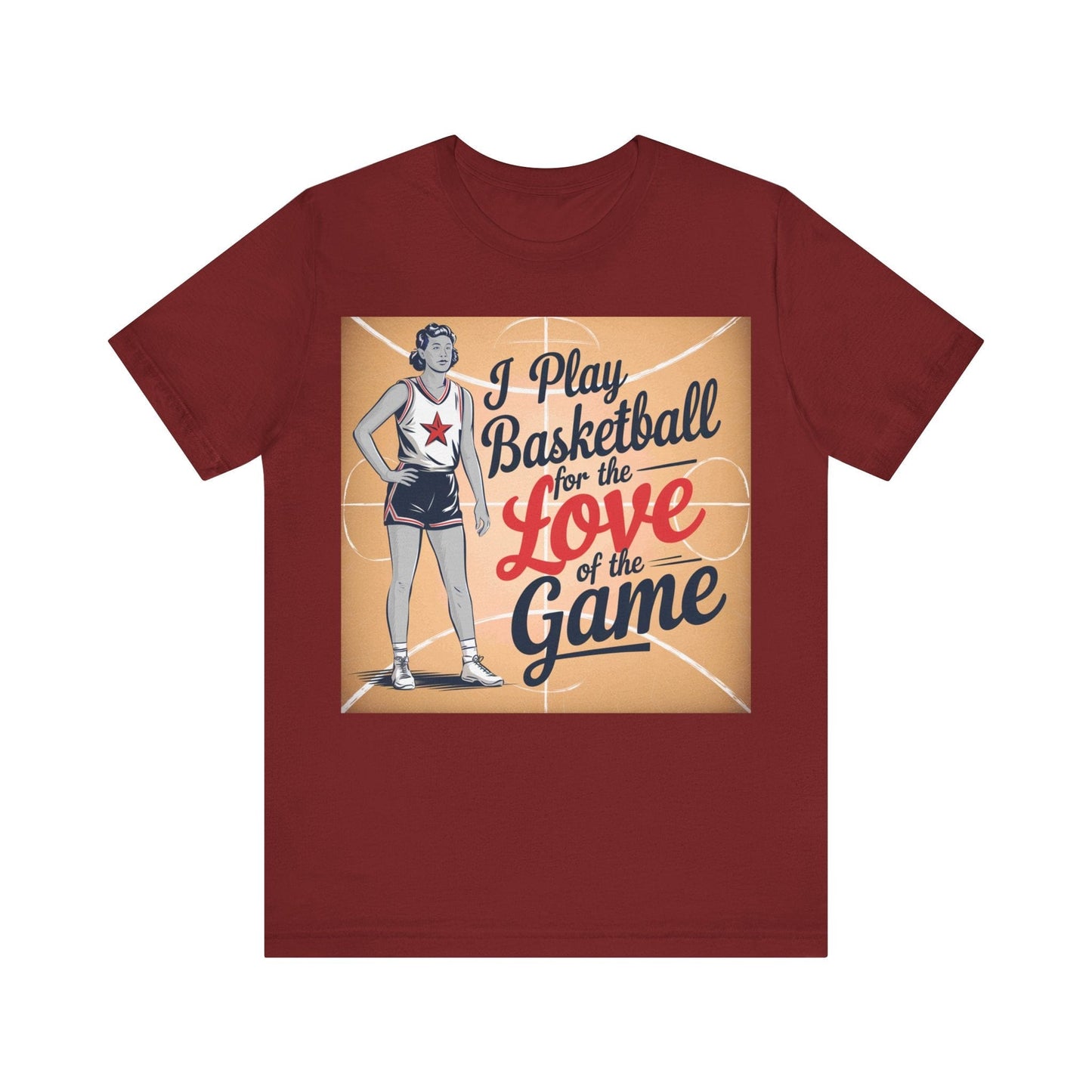 T-Shirt Basketball Unisex Tee - Retro 'I play Basketball for the love of the game' Cardinal / S