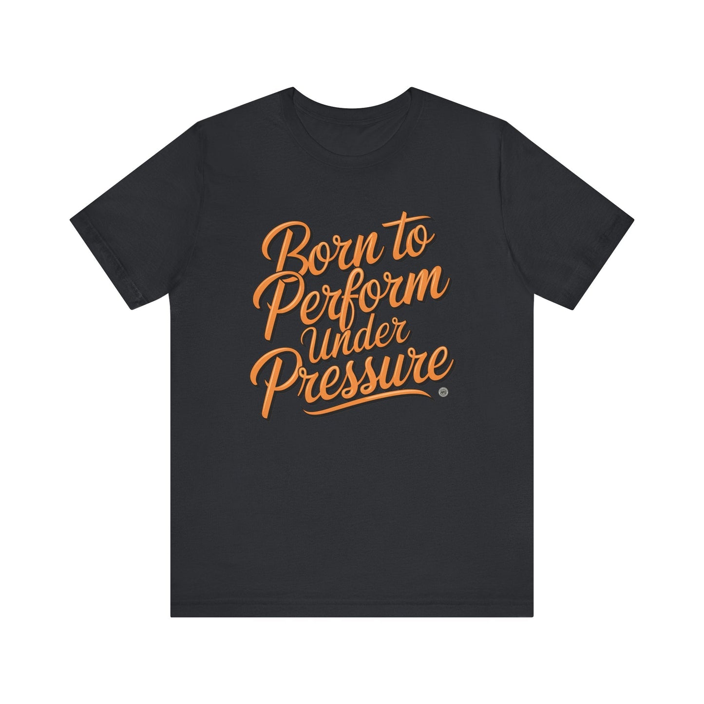 T-Shirt Born to Perform Under Pressure Performance Tee Vintage Black / XS