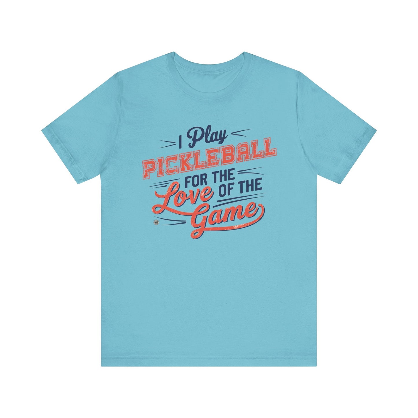 T-Shirt Pickleball Tee - I play for the love of the game Turquoise / XS