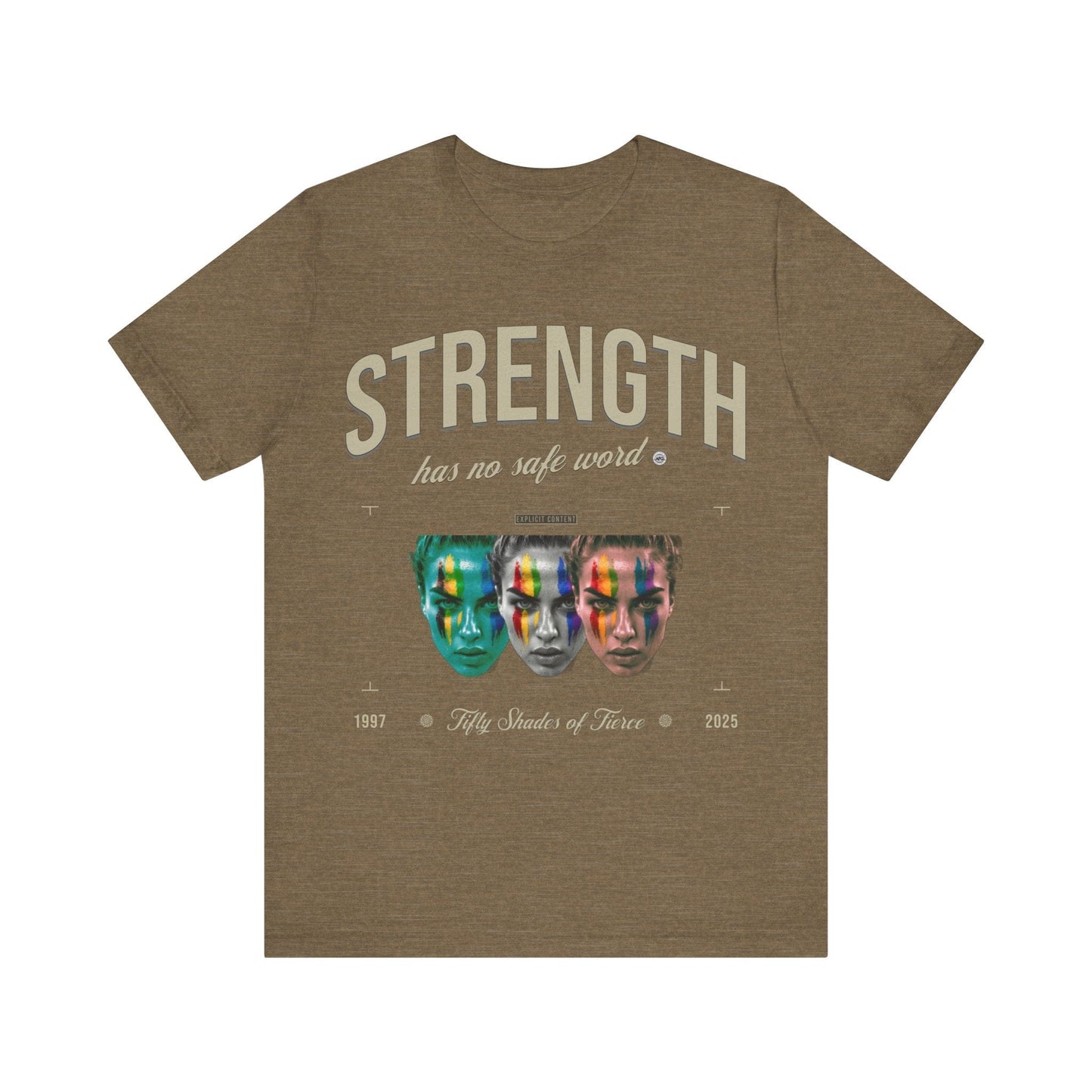 T-Shirt Strength has no safe word - fifty shades of fierce Heather Olive / S