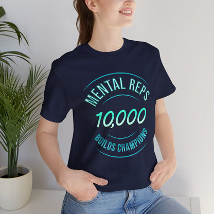 10,000 Mental Reps Builds Champions Tee