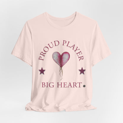 Proud Player Big Heart Tee – (Pink Heart Graphic)