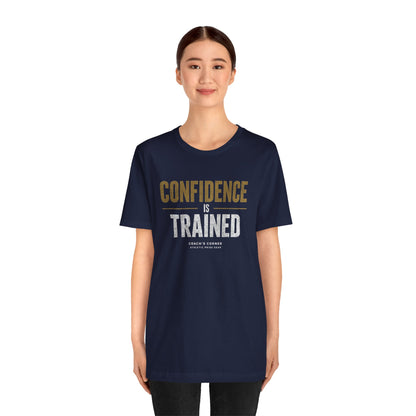 Confidence Is Trained Tee - APG