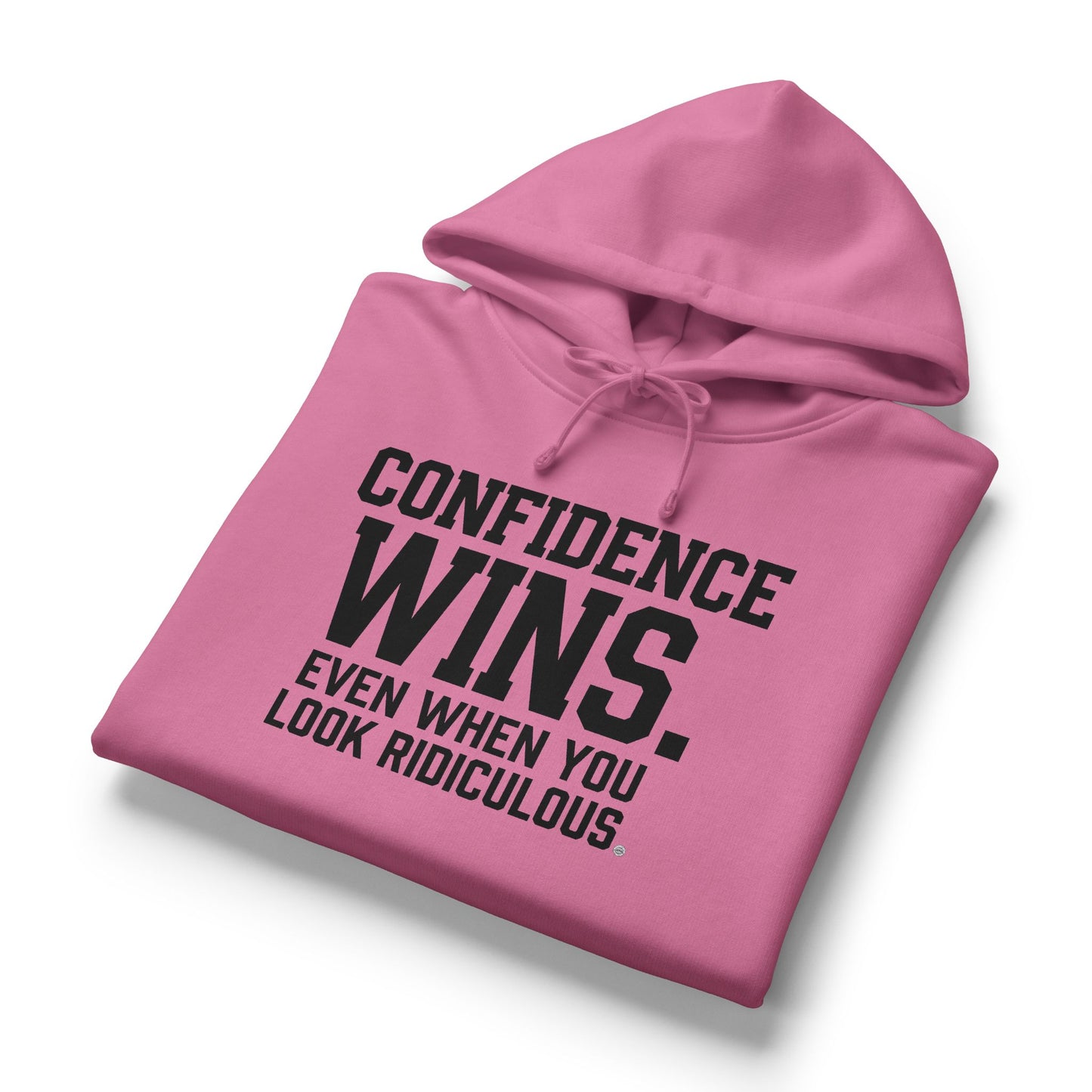 Confidence Wins. Even When You Look Ridiculous. Mid-Length Hoodie