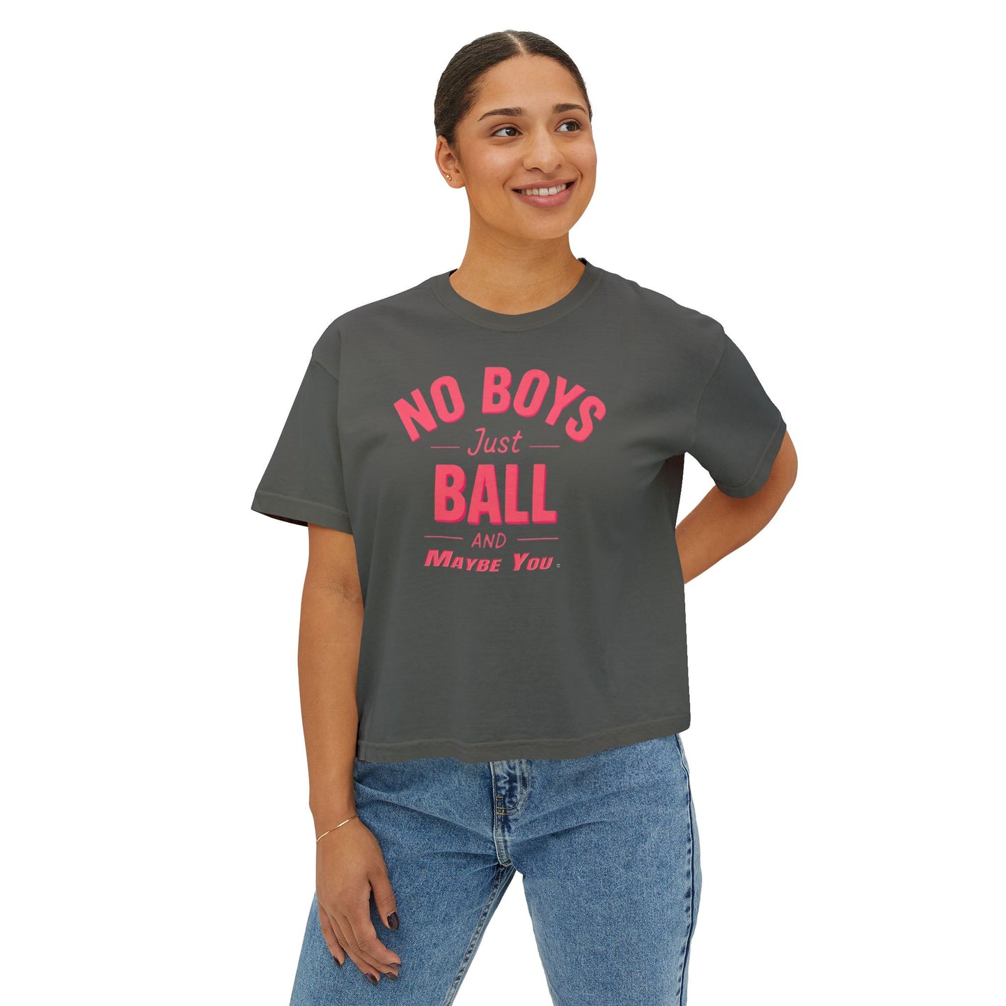 No Boys Just Ball Tee — Women’s Boxy Graphic T‑Shirt