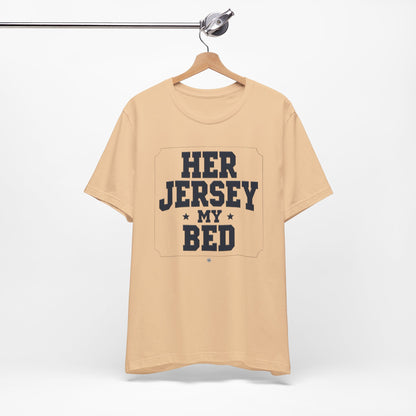 Her Jersey My Bed Tee