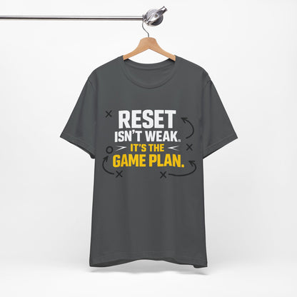 Reset Isn't Weak Tee