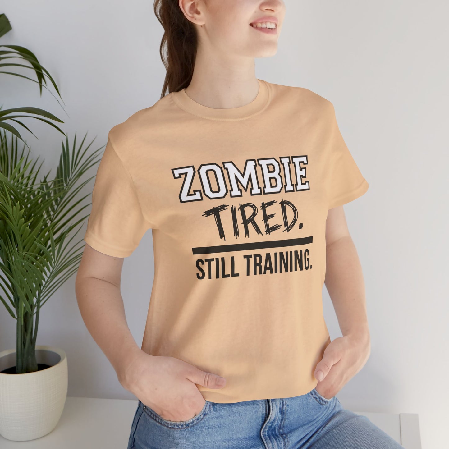 Zombie Tired Still Training Tee