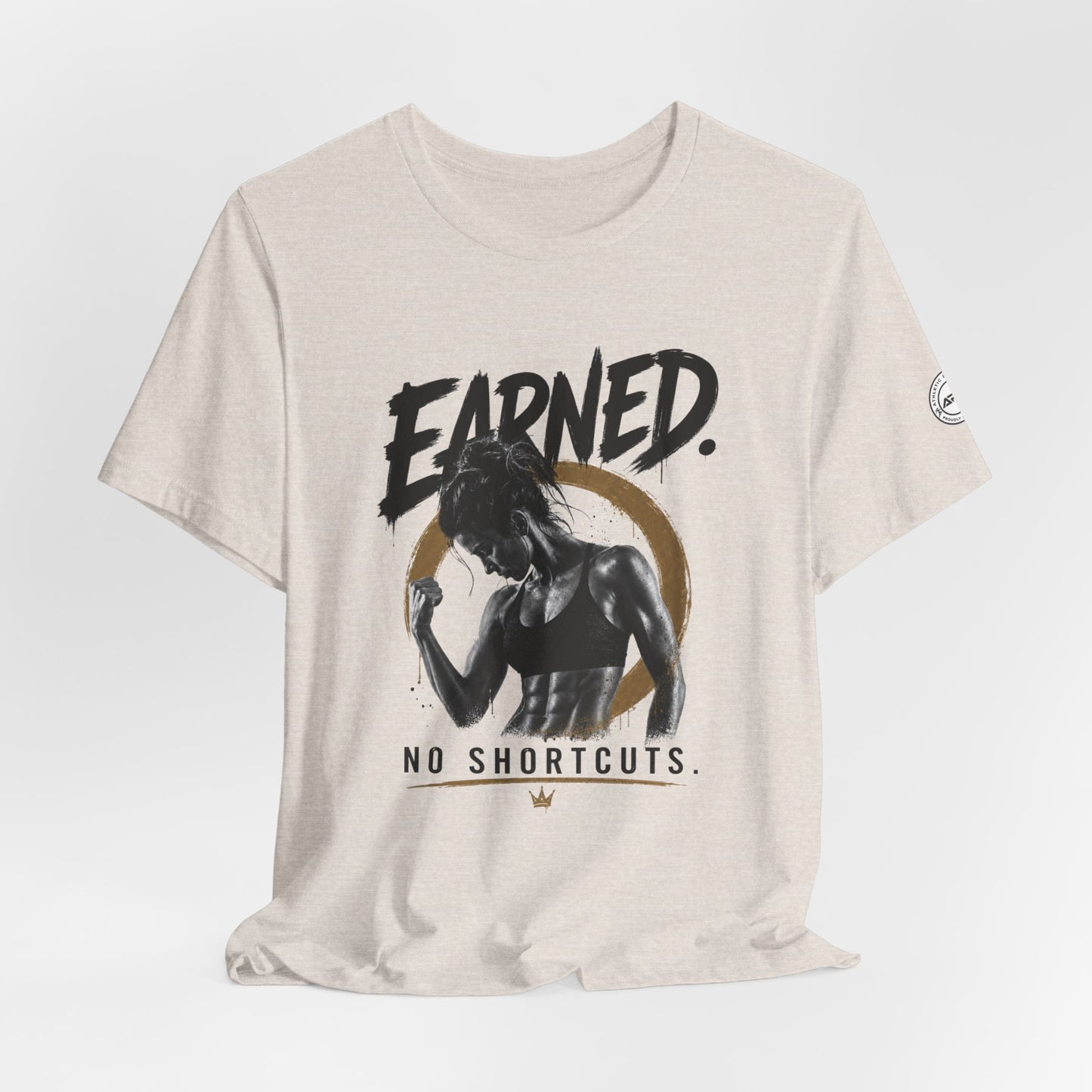 Earned No Shortcuts Graphic Tee