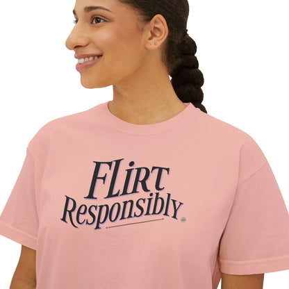 Flirt Responsibly Tee — Women’s Boxy Graphic T‑Shirt
