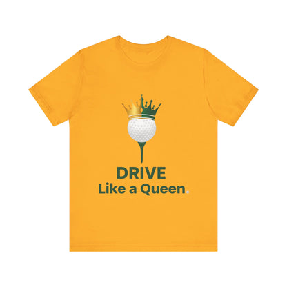 Drive Like a Queen Tee