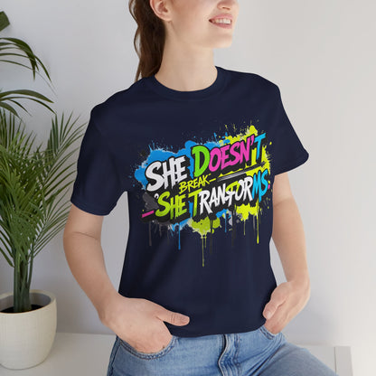 Transforms Unisex T-Shirt - She Doesn't Break Design