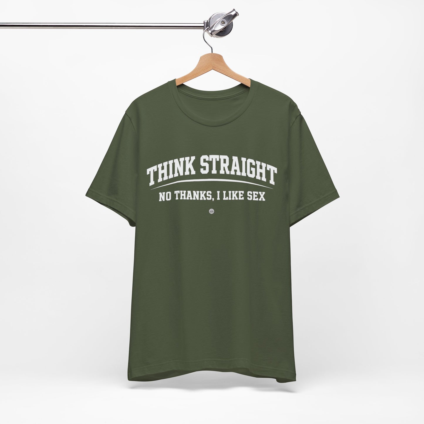 Think Straight — No Thanks, I Like Sex Tee