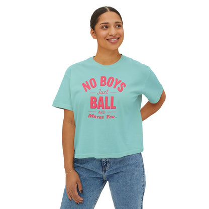 No Boys Just Ball Tee — Women’s Boxy Graphic T‑Shirt