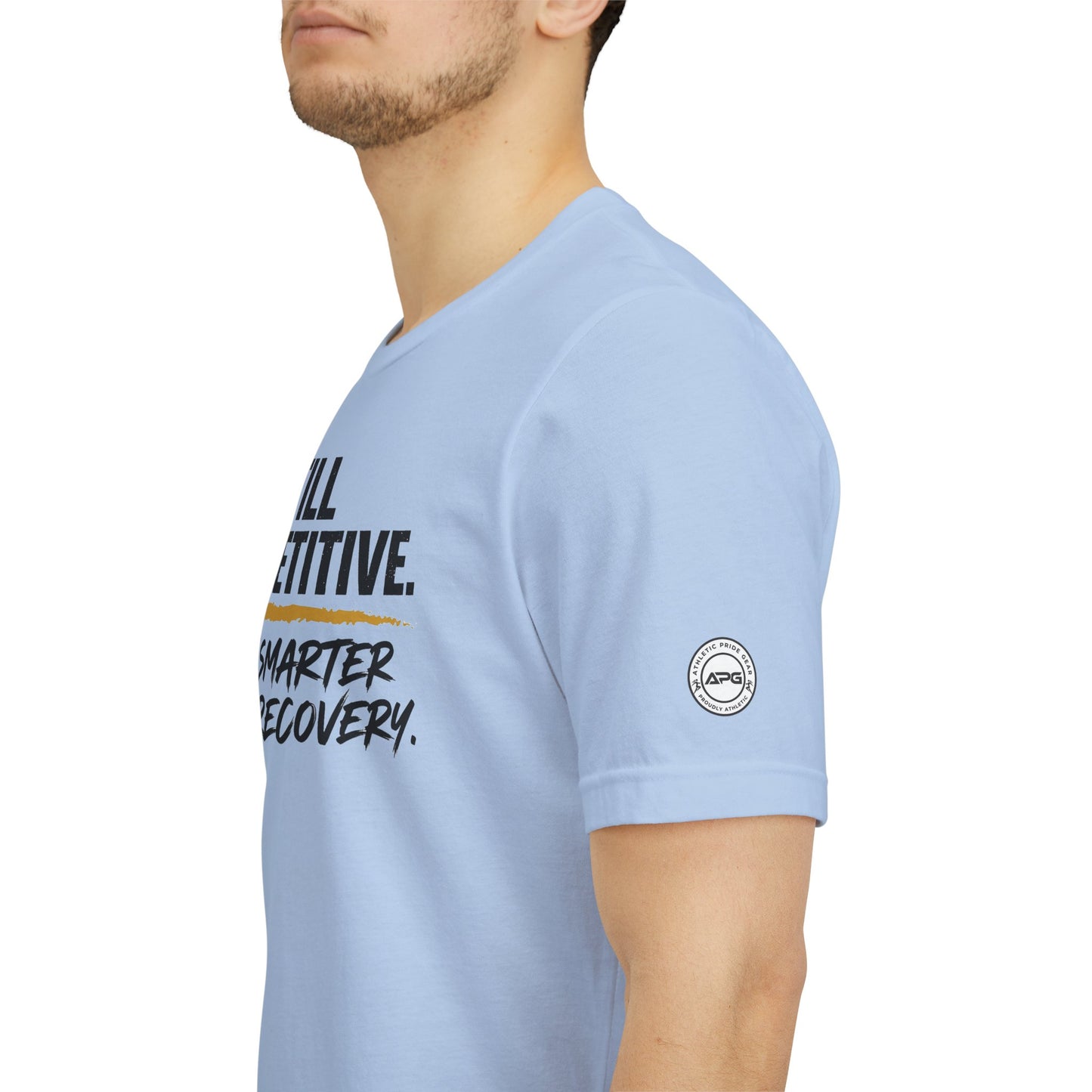 Still Competitive Recovery Tee
