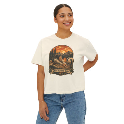Born to Dig. Forced to Work. Boxy Tee