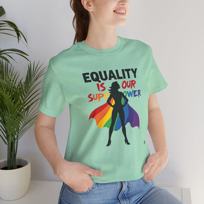 Equality Superpower T-Shirt
