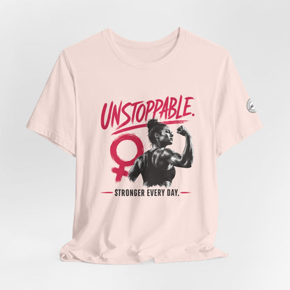 Unstoppable Stronger Every Day Graphic Tee