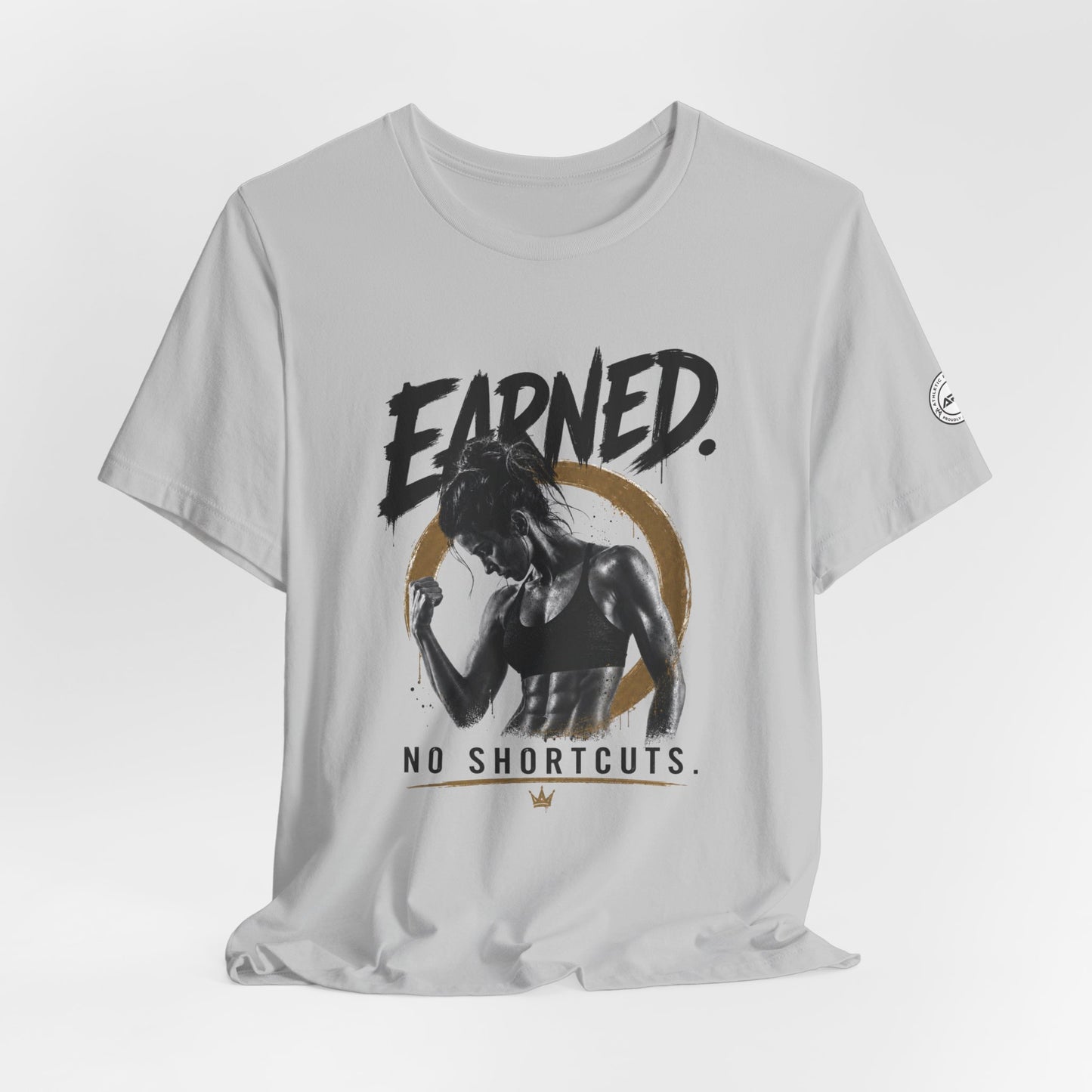 Earned No Shortcuts Graphic Tee