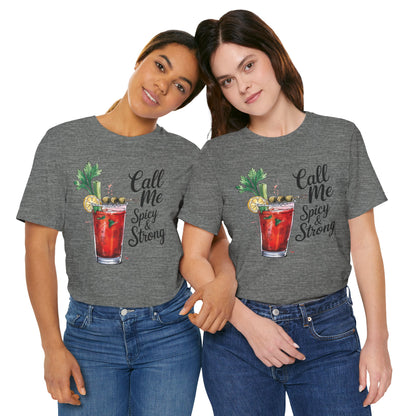 Spicy and Strong Unisex Tee