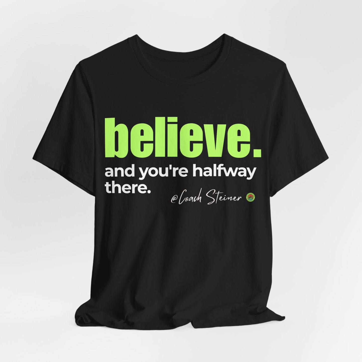 Believe Tee