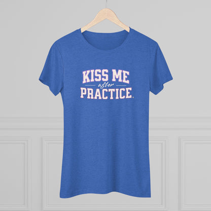 Kiss Me After Practice - White Text - Tri-blend Tee