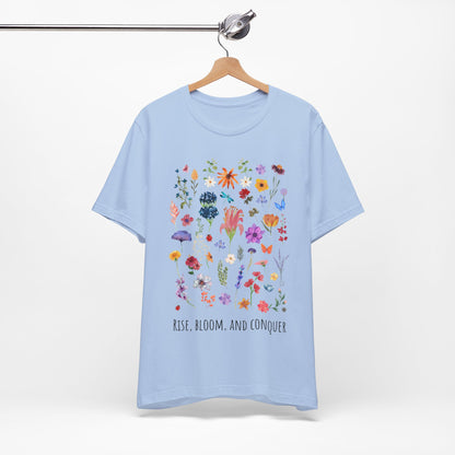 Rise, Bloom, Conquer T-Shirt