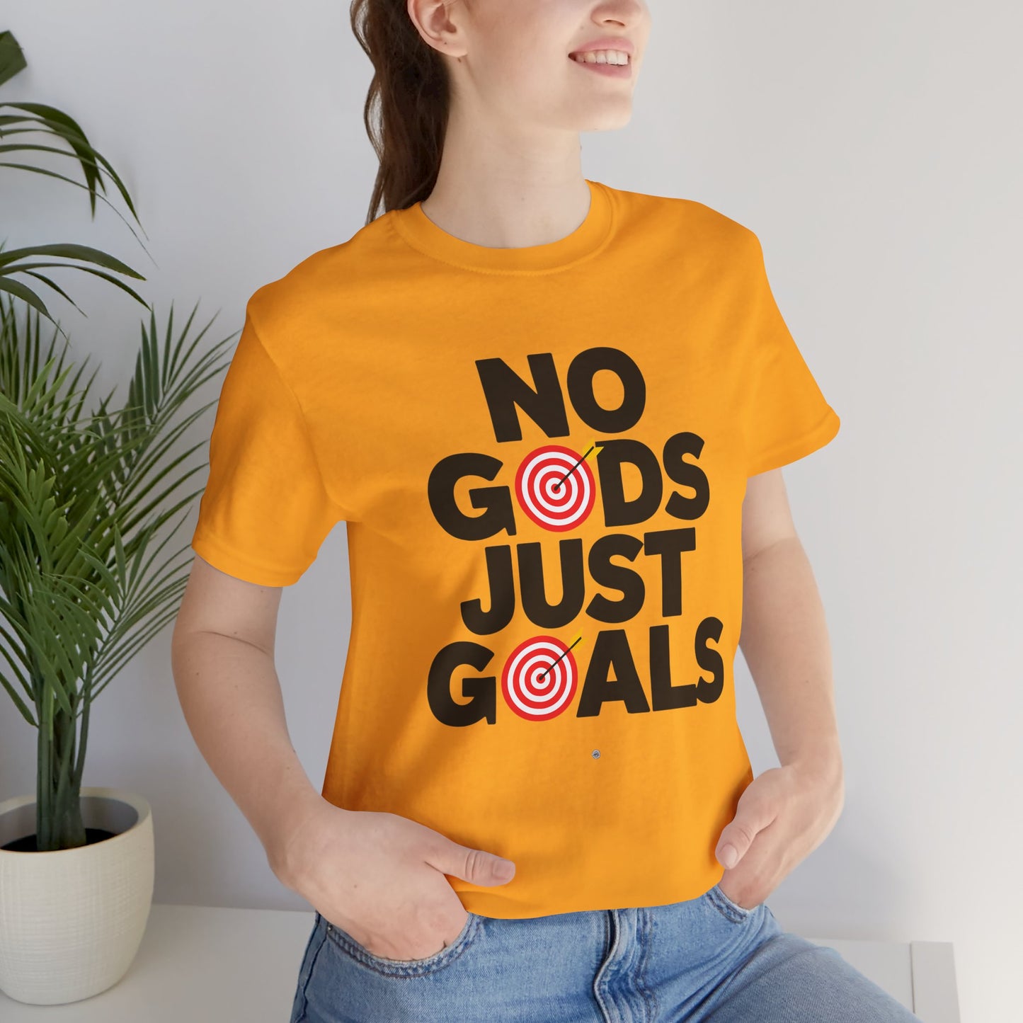 No God Just Goals T-Shirt — Motivational Statement Tee