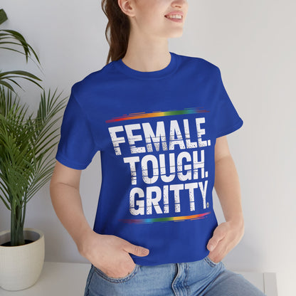 Tee - Female Tough Gritty Design