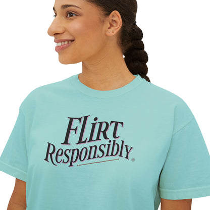 Flirt Responsibly Tee — Women’s Boxy Graphic T‑Shirt