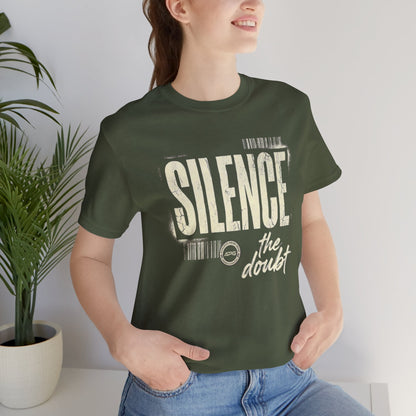 Silence the Doubt Tee