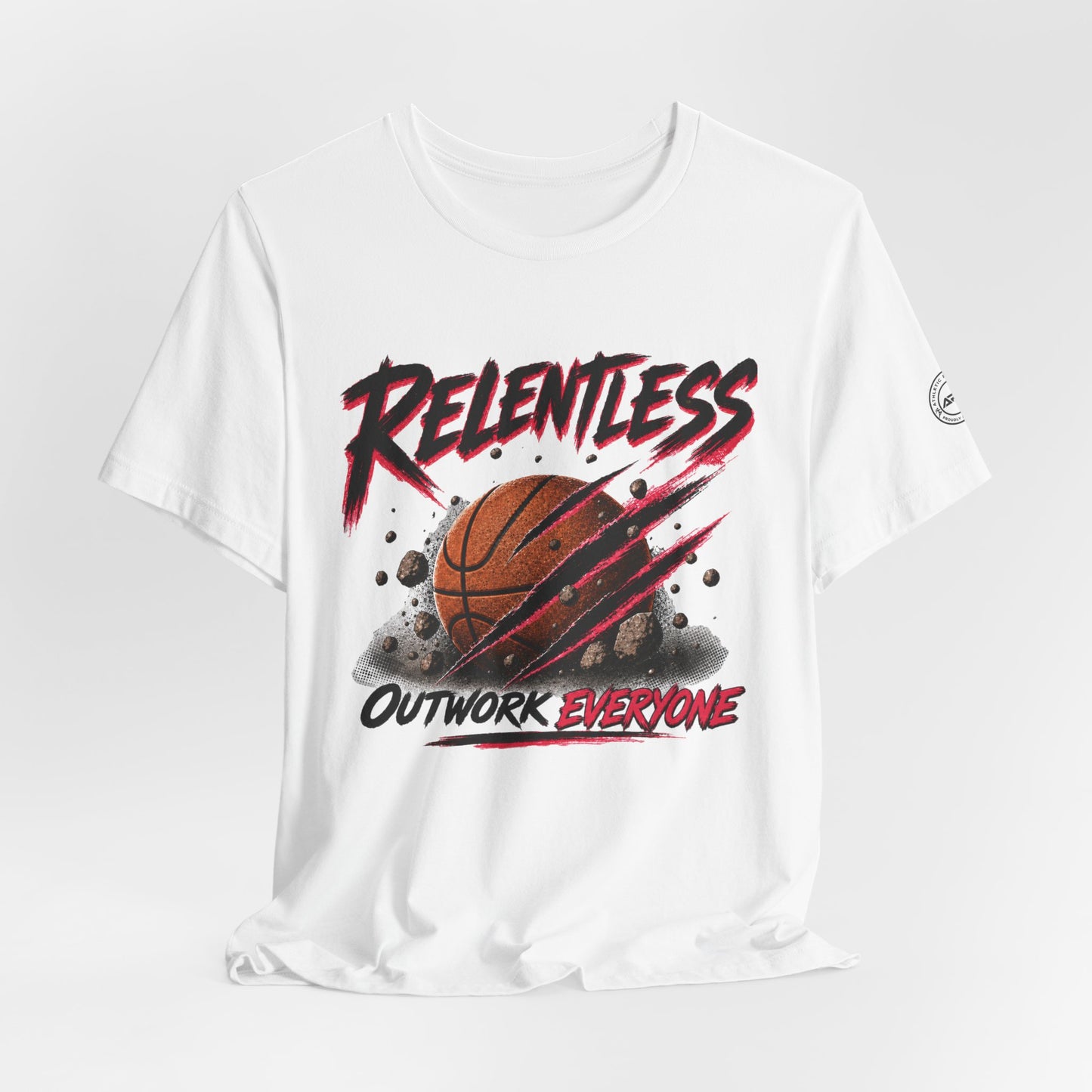 Relentless Outwork Everyone Basketball Tee